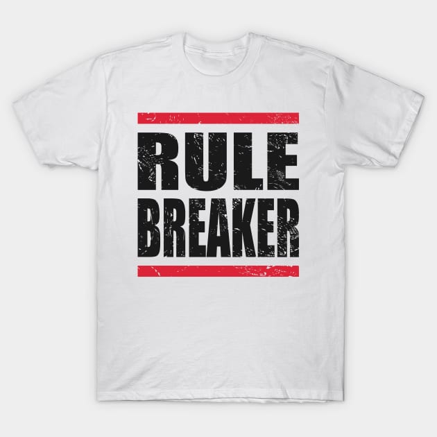 RULE BREAKER T-Shirt by Dwarf_Monkey